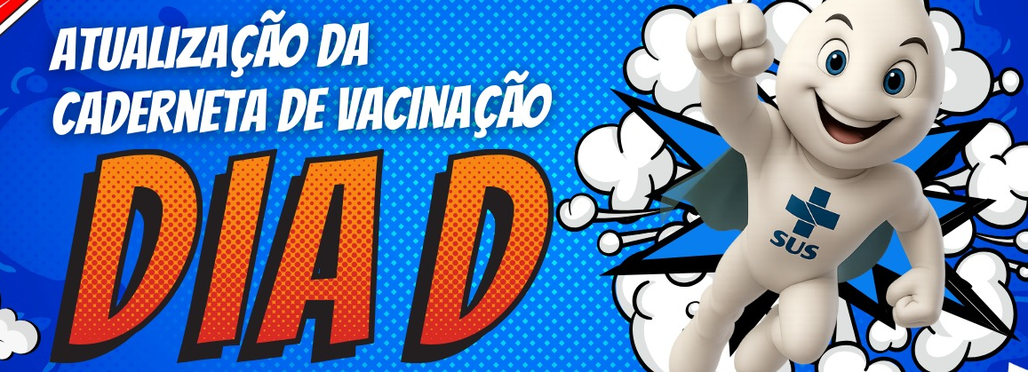Dia D Atualização da Caderneta de Vacinação acontece neste sábado, 18