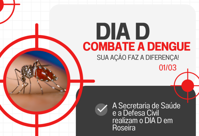 Prefeitura de Roseira realiza DIA D no combate à dengue