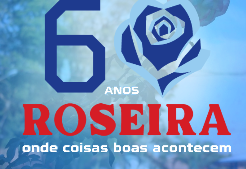 Roseira comemora 60 anos e celebra jubileu de diamante